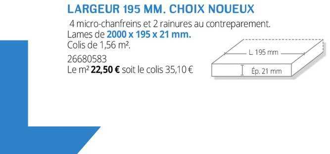 largeur 195 mm. choix noueux