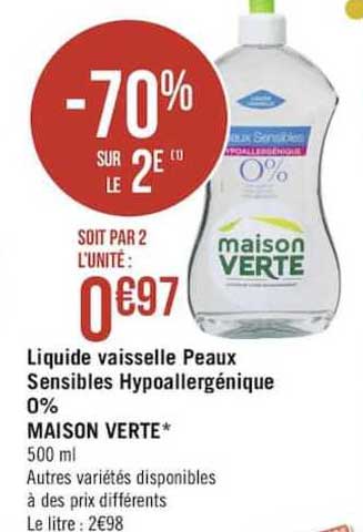 liquide vaisselle peaux sensibles hypoallergénique 0% maison verte -70% sur le 2ème