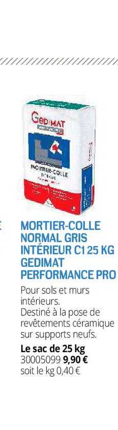 mortier colle normal gris intérieur c1 25 kg gedimat performace pro