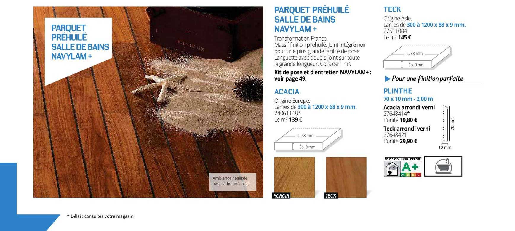 parquet préhuilé  salle de bains navylam + , acicia , teck , plinthe