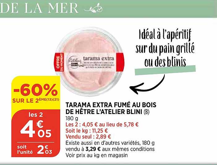 tarama extra fumé au bois de hêtre l'atelier blini -60% sur le 2ème