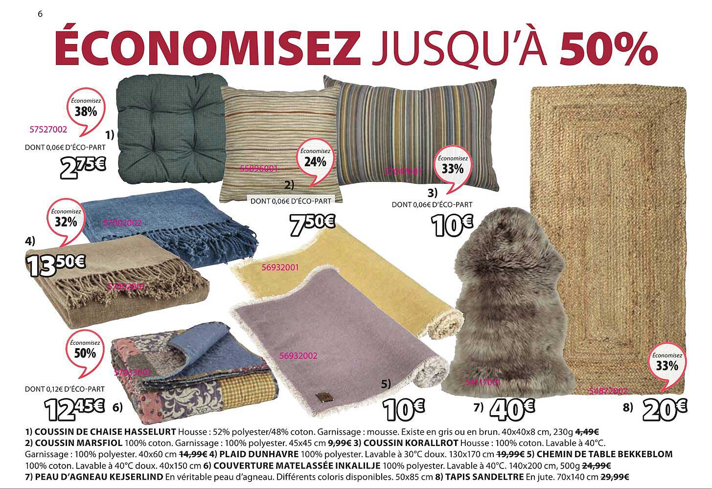 coussin de chaise hasselurt, coussin marsfiol, coussin korallrot, plaid dunhavre, chemin de table bekkeblom, couverture matelassée inkalilje, peau d'agneau kejserlind, tapis sandeltre