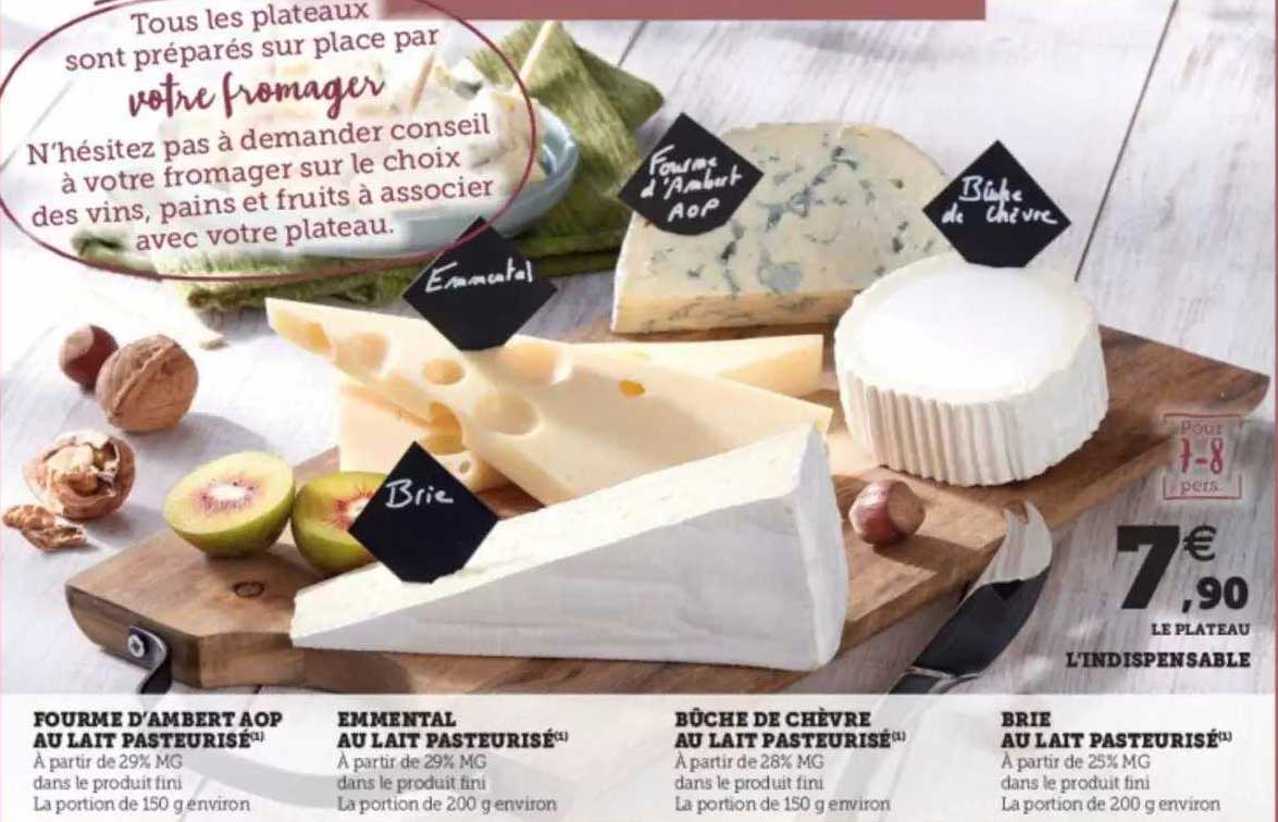 fourme d'ambert aop au lait pasteurisé, emmental au lait pasteurisé, bûche de chèvre au lait apsteurisé, brie au lait pasteurisé