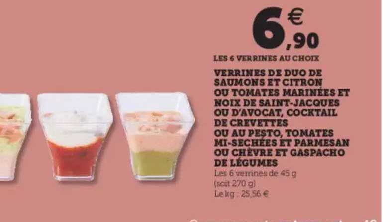 verrines de duo de saumons et citron ou tomates marinées et noix de saint-jacques ou d'avocat, cocktail de crevettes ou au pesto, tomates mi- séchées et parmesan ou chèvre et gaspacho de légumes