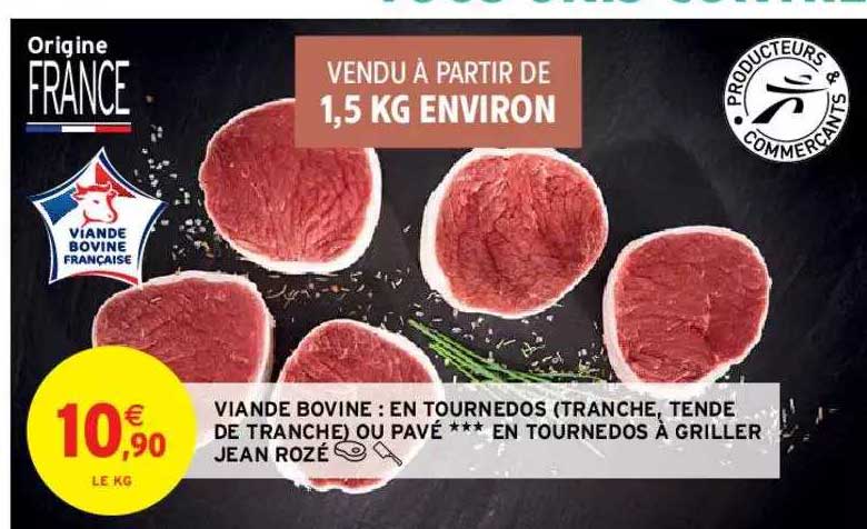 viande bovine : en tournedos (tranche, tende de tranche) ou pavé *** en tournedos à griller jean rozé