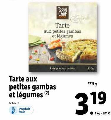 tarte aux petites gambas et légumes toque du chef