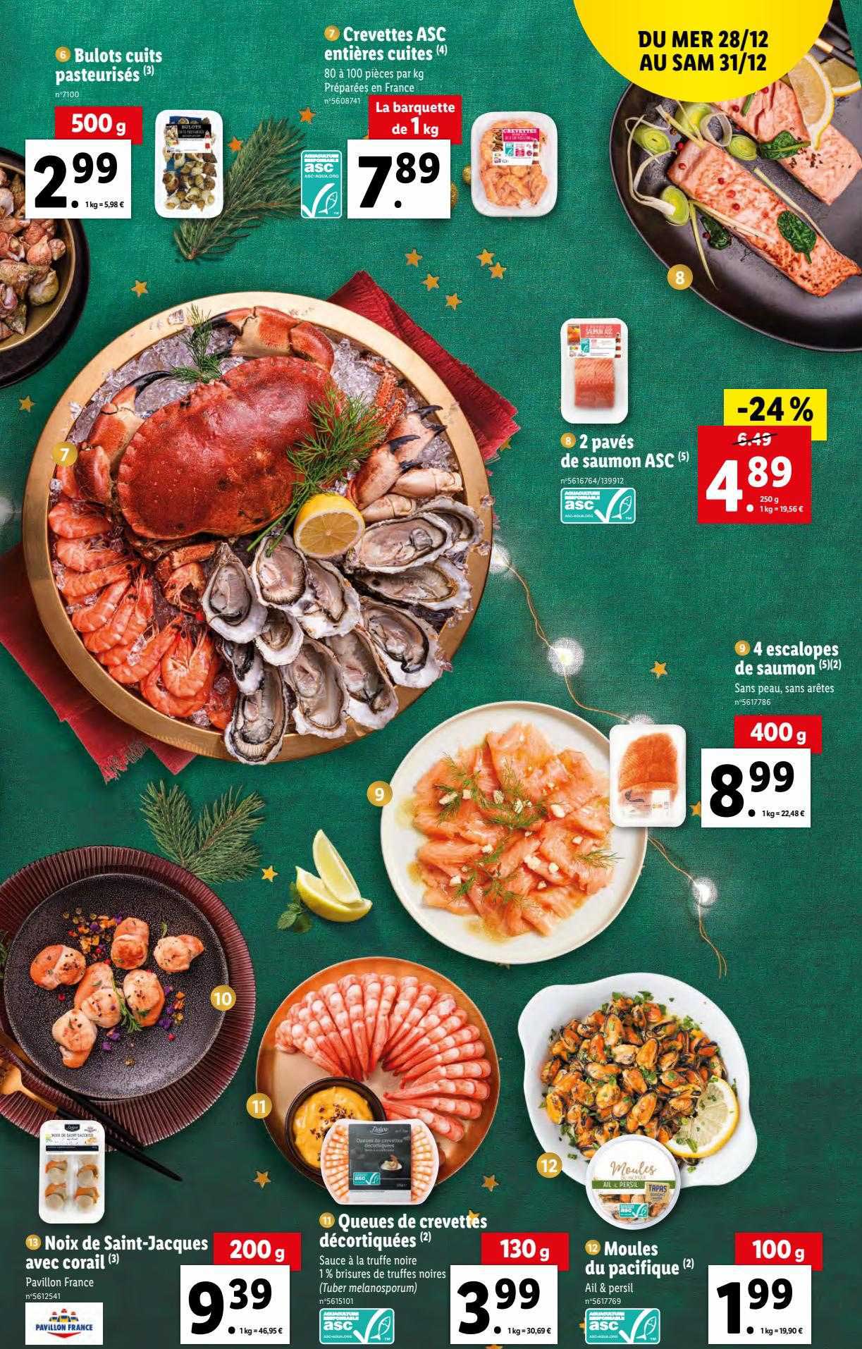 bulots cuits pasteurisés, crevettes asc entières cuites, 2 pavés de saumon asc, 4 escalopes de saumon, noix de saint-jacques avec corail, queues de crevettes décortiquées, meules du pacifique