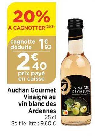 auchan gourmet vinaigre au vin blanc des ardennes