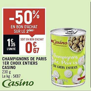 champignons de paris 1er choix entiers casino