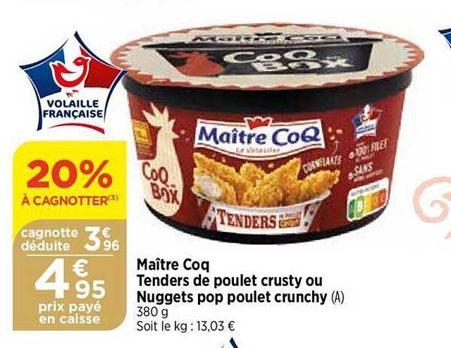 maître coq tenders de poulet crusty ou nuggets pop poulet crunchy