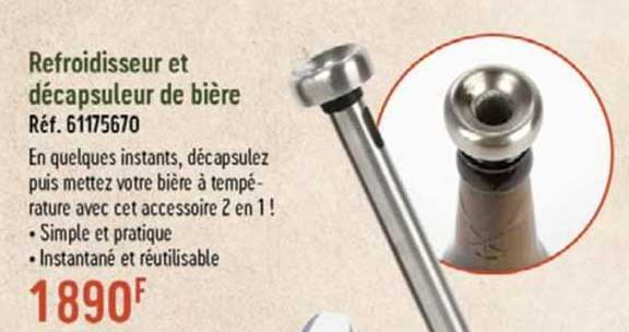 refroidisseur et décapsuleur de bière