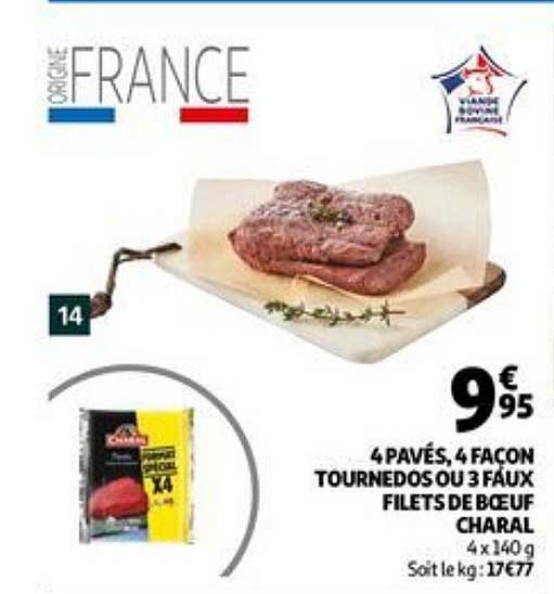 4 pavés, 4 façon tournedos ou 3 faux filets de bœuf charal