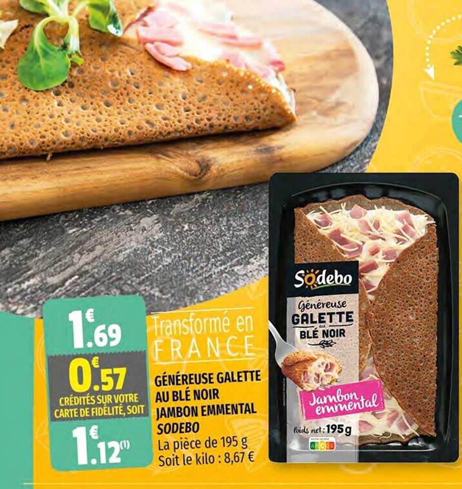 généreuse galette au blé noir jambon emmental sodebo