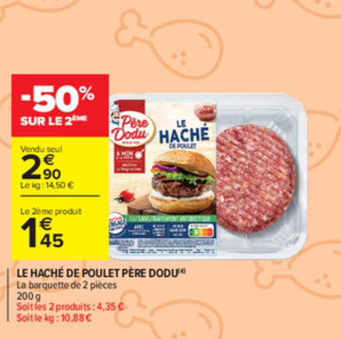 le haché de poulet père dodu -50% sur le 2ème
