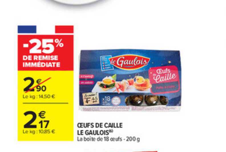 œufs de caille le gaulois -25% de remise immédiate