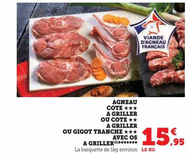 agneau côte***à griller ou côte**à griller ou gigot tranche***avec os à griller