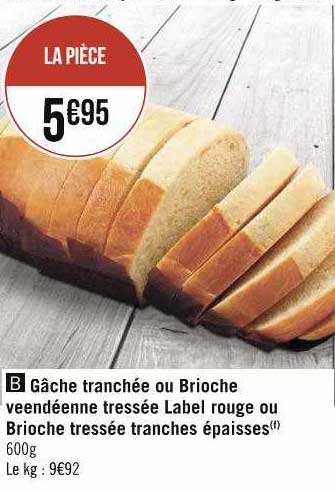 Gâche Tranchée Ou Brioche Veendéenne Tressée Label Rouge Ou Brioche Tressée Tranches épaisses