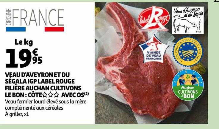 veau d'aveyron et du ségala igp label rouge filière auchan cultivons le bon : côte*** avec os