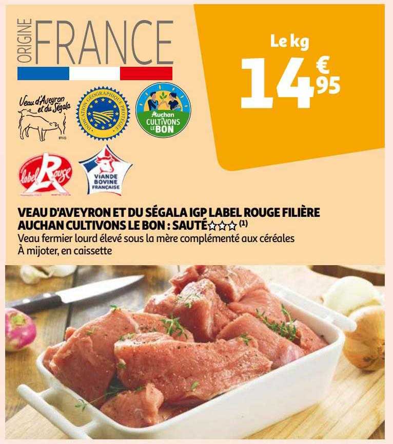 veau d'aveyron et du ségala igp label rouge filière auchan cultivons le bon : sauté***