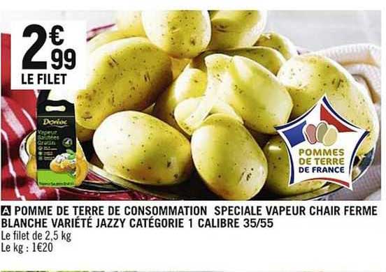 pomme de terre de consommation speciale vapeur chair ferme blanche variété jazzy catégorie 1 calibre 35/55