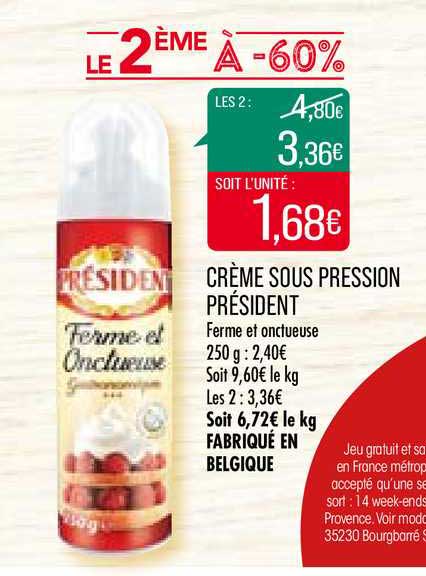 crème sous pression président