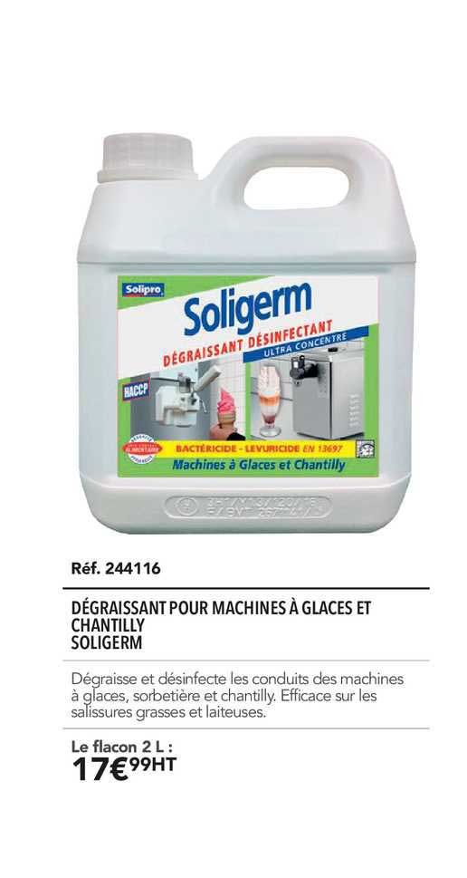 Dégraissant Pour Machines à Glaces Et Chantilly Soligerm