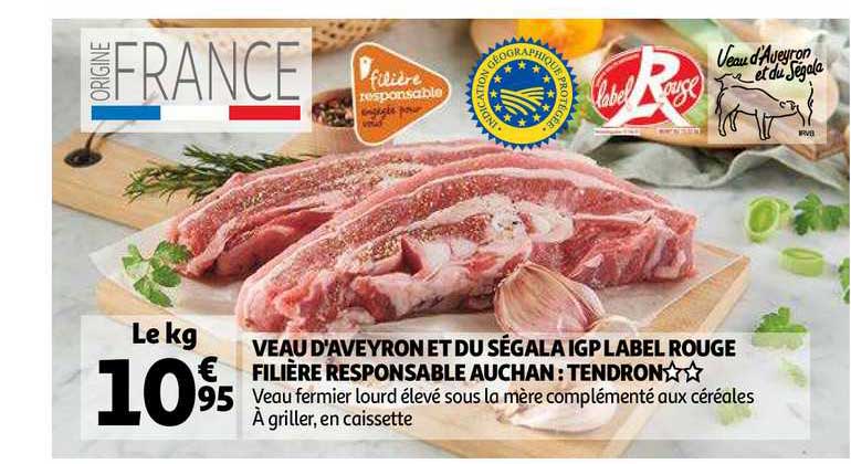 Veau D'aveyron Et Du Ségala Igp Label Rouge Filière Responsable Auchan : Tendron