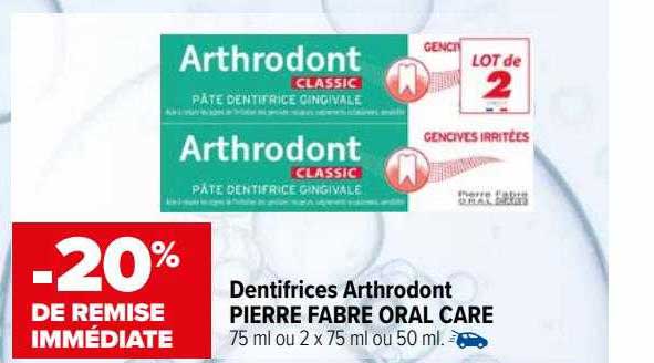 dentifrices arhrodont pierre fabre oral care -20% de remise immédiate