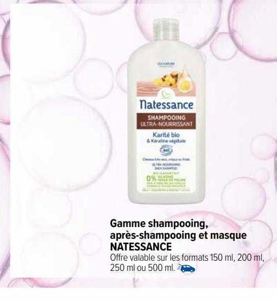 gamme shampooing, après-shampooing ete masque natessance