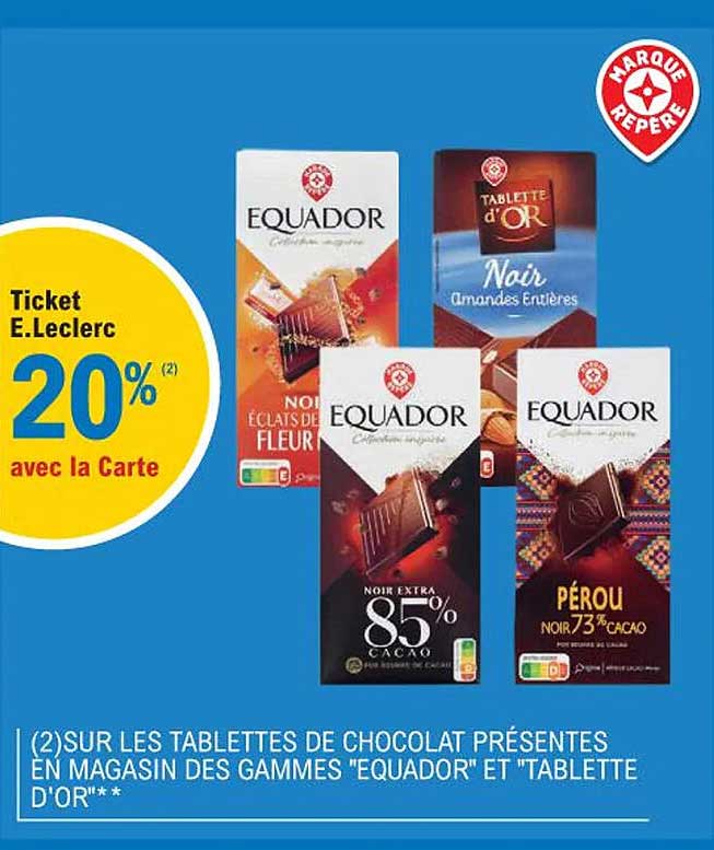 sur les tablettes de chocolat présentes en magasin des gammes "equador" et "tablette d'or"