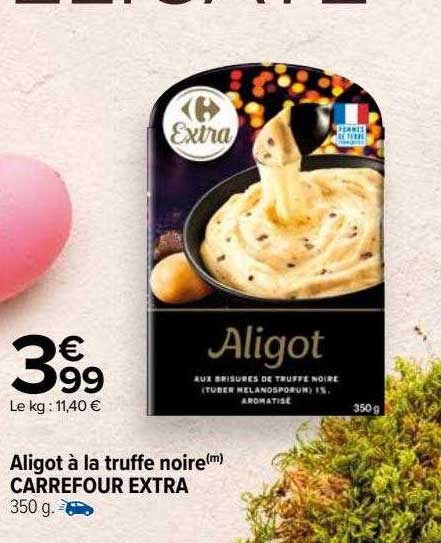 Aligot à La Truffe Noire Carrefour Extra