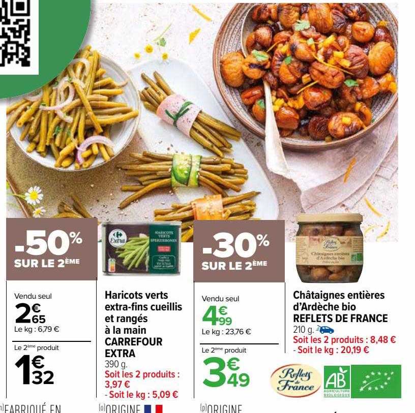 haricots verts extra-fins cueillis et rangés à la main carrefour extra, châtaignes entières d'Ardèche bio reflets de france