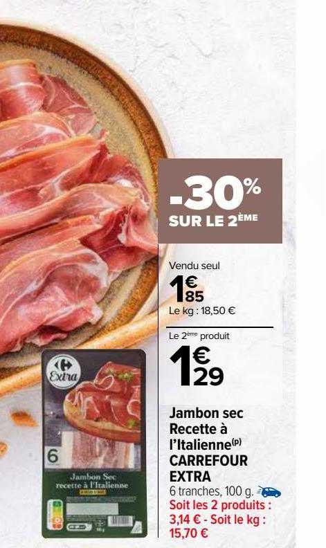 jambon sec recette à l'italienne carrefour extra