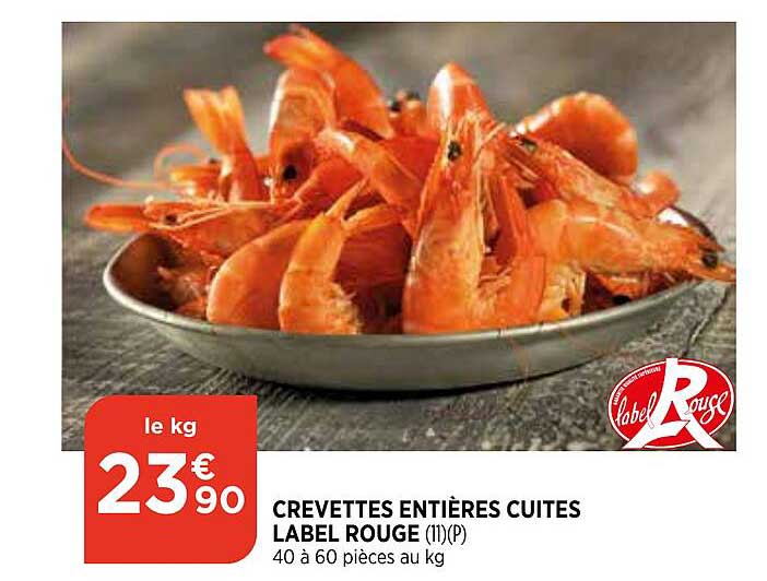 Crevettes Entières Cuites Label Rouge