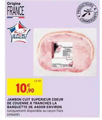 jambon cuit supérieur coeur de couenne 8 tranches la barquette de 440gr environ
