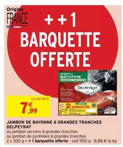 jambon de bayonne 6 grandes tranches delpeyrat