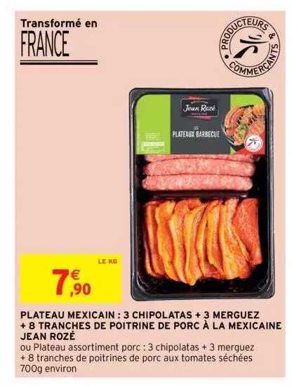 plateau mexicain : 3 chipolatas + 3 merguez + 8 tranches de poitrine de porc à la mexicaine jean rozé