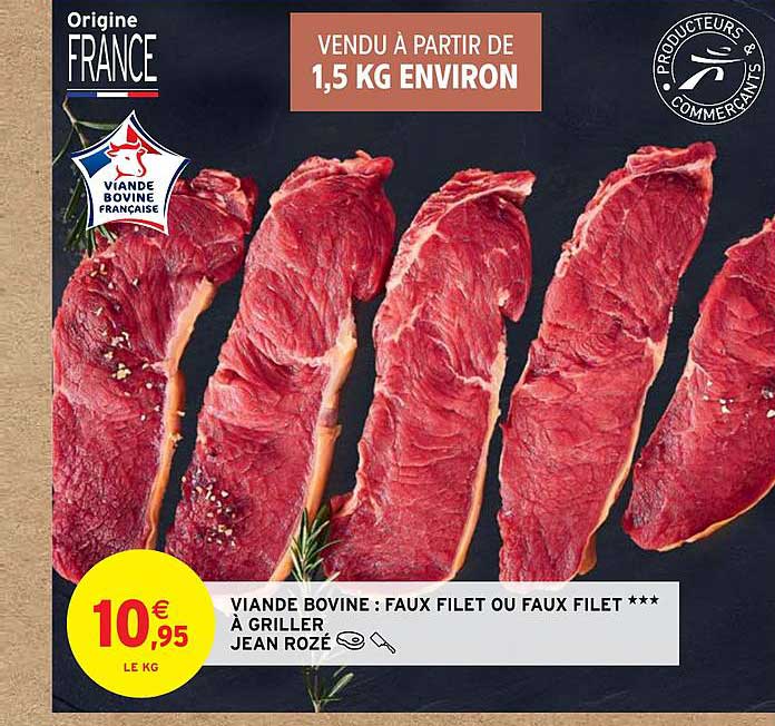 Viande Bovine : Faux Filet Ou Faux Filet à Griller Jean Rozé