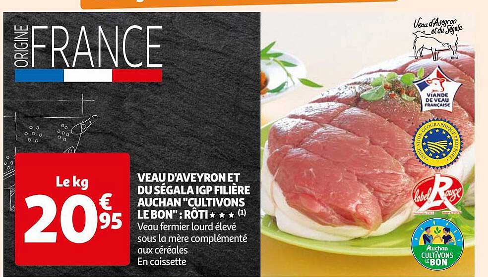 veau d'aveyron et du ségala igp filière auchan "cultivons le bon" : rôti***