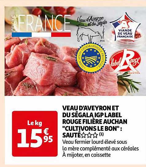 veau d'aveyron et du ségala igp label rouge filière auchan "cultivons le bon" : sauté***