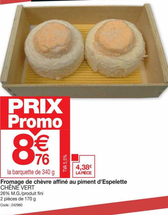 fromage de chèvre affiné au piment d'espelette chêne vert