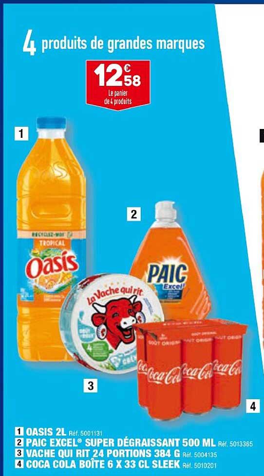 oasis 2l, paic excel super dégraissant 500ml, vache qui rit 24 portions 384 g, coca cola boîte 6 x 33cl sleek