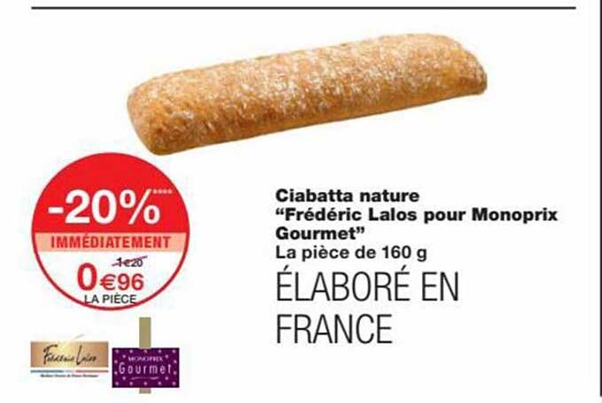 ciabatta nature "frédéric lalos pour monoprix gourmet"