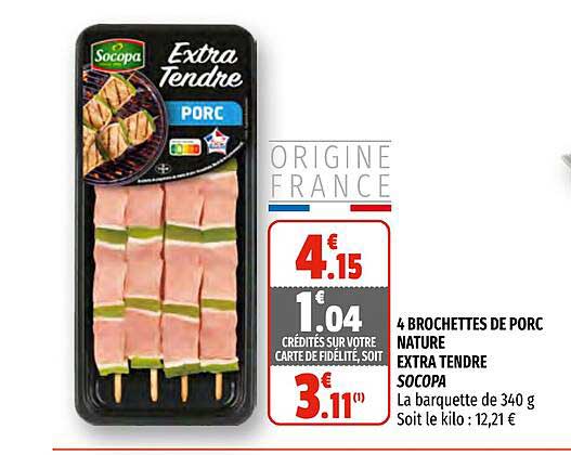 4 Brochettes De Porc Nature Extra Tendre Socopa