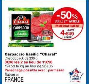carpaccio basilic charal -50% sur le 2ème article immédiatement
