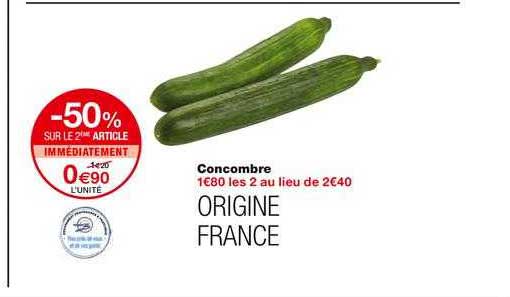 concombre -50% sur le 2ème article immédiatement