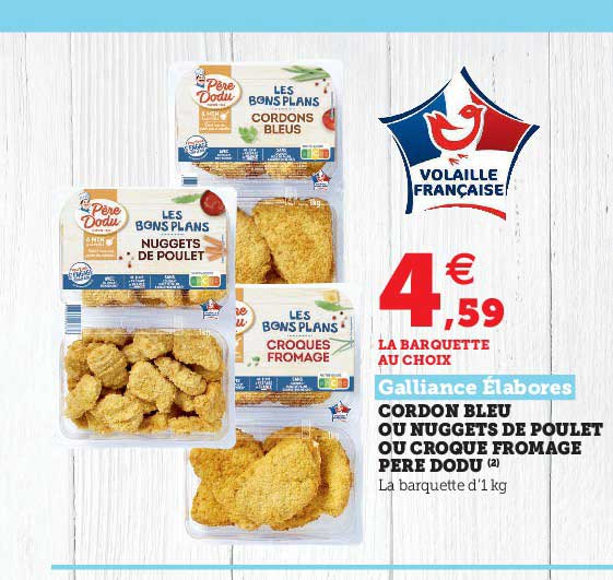 cordon bleu ou nuggets de poulet ou croque fromage père dodu