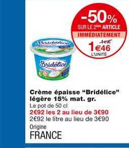 crème épaisse bridélice légère 15% m.g. -50% sur le 2ème article immédiatement