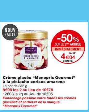 crème glacée monoprix gourmet à la pistache cerises amarena -50% sur le 2ème article immédiatement