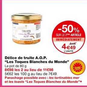 délice de truite a.o.p. les toques blanches du monde -50% sur le 2ème article immédiatement